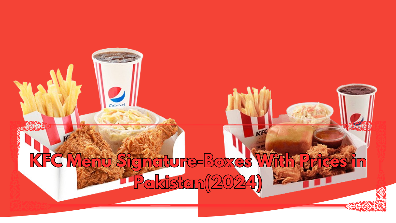 KFC Menu Promotion With Prices in Pakistan (2024) - All Menu Prices