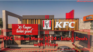 KFC Sialkot Menu 2024 - Latest Deals with Prices