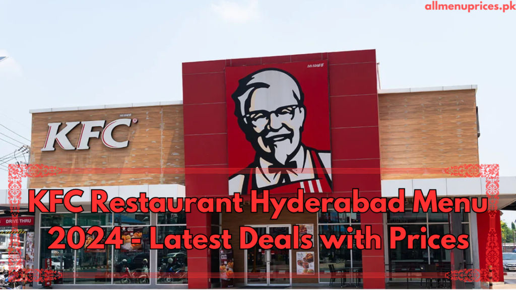 KFC Lahore Menu 2024 – Latest Deals with Prices - All Menu Prices